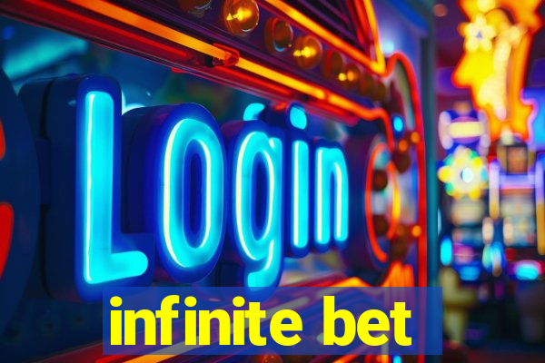 infinite bet